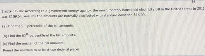 Solved w Electric bills: According to a government energy | Chegg.com