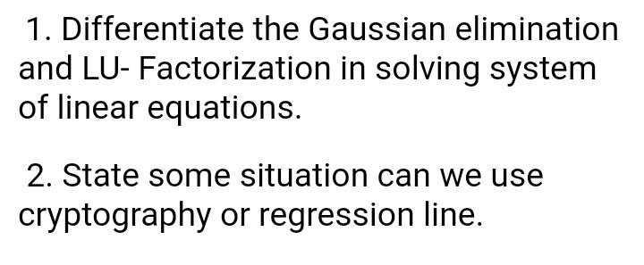 Solved 1. Differentiate The Gaussian Elimination And LU- | Chegg.com