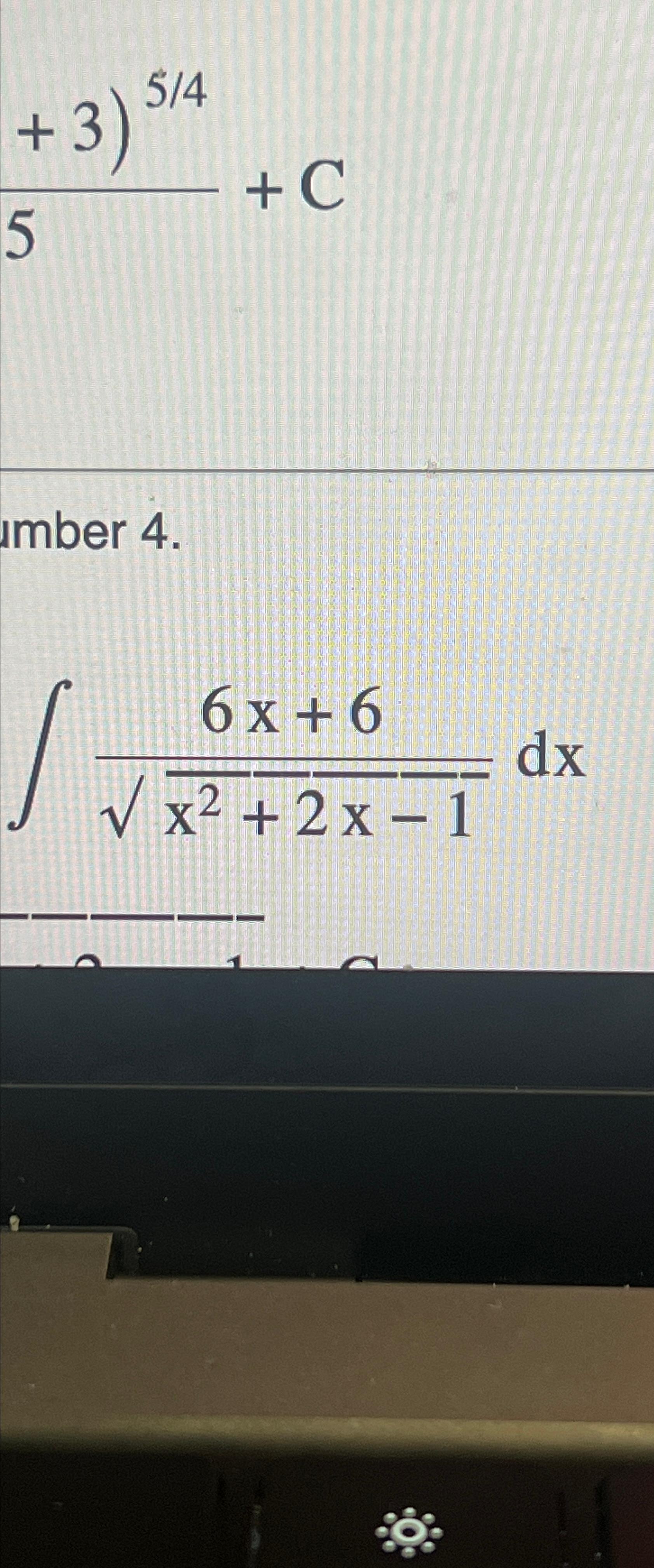 Solved (+3)54amber 4∫﻿﻿6x+6x2+2x-12dx | Chegg.com