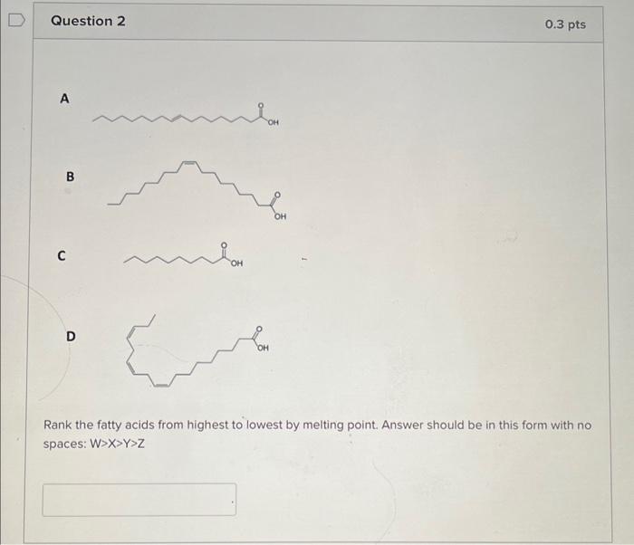 solved-b-c-d-rank-the-fatty-acids-from-highest-to-lowest-by-chegg