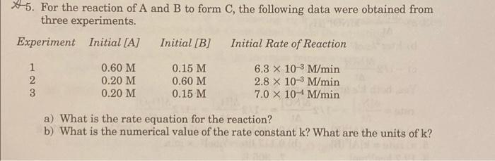 Solved 5. For the reaction of A and B to form C, the | Chegg.com
