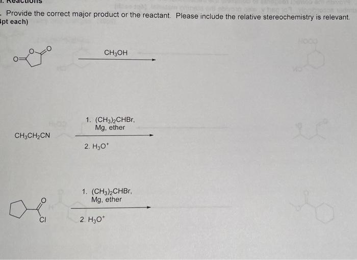 Solved - Provide The Correct Major Product Or The Reactant. | Chegg.com