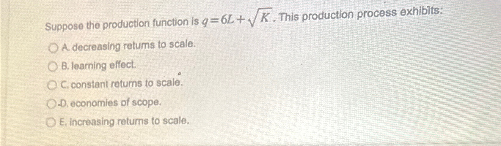 Solved Suppose the production function is q=6L+K2. ﻿This | Chegg.com