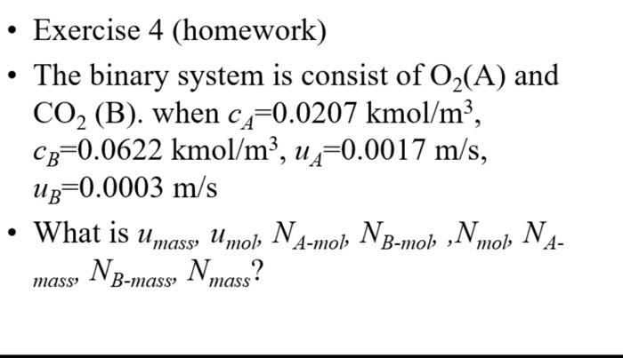Solved Exercise 4 (homework) The binary system is consist of | Chegg.com
