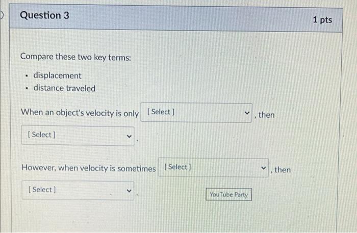 Solved Question 2 1 pts The velocity of a particle moving in | Chegg.com