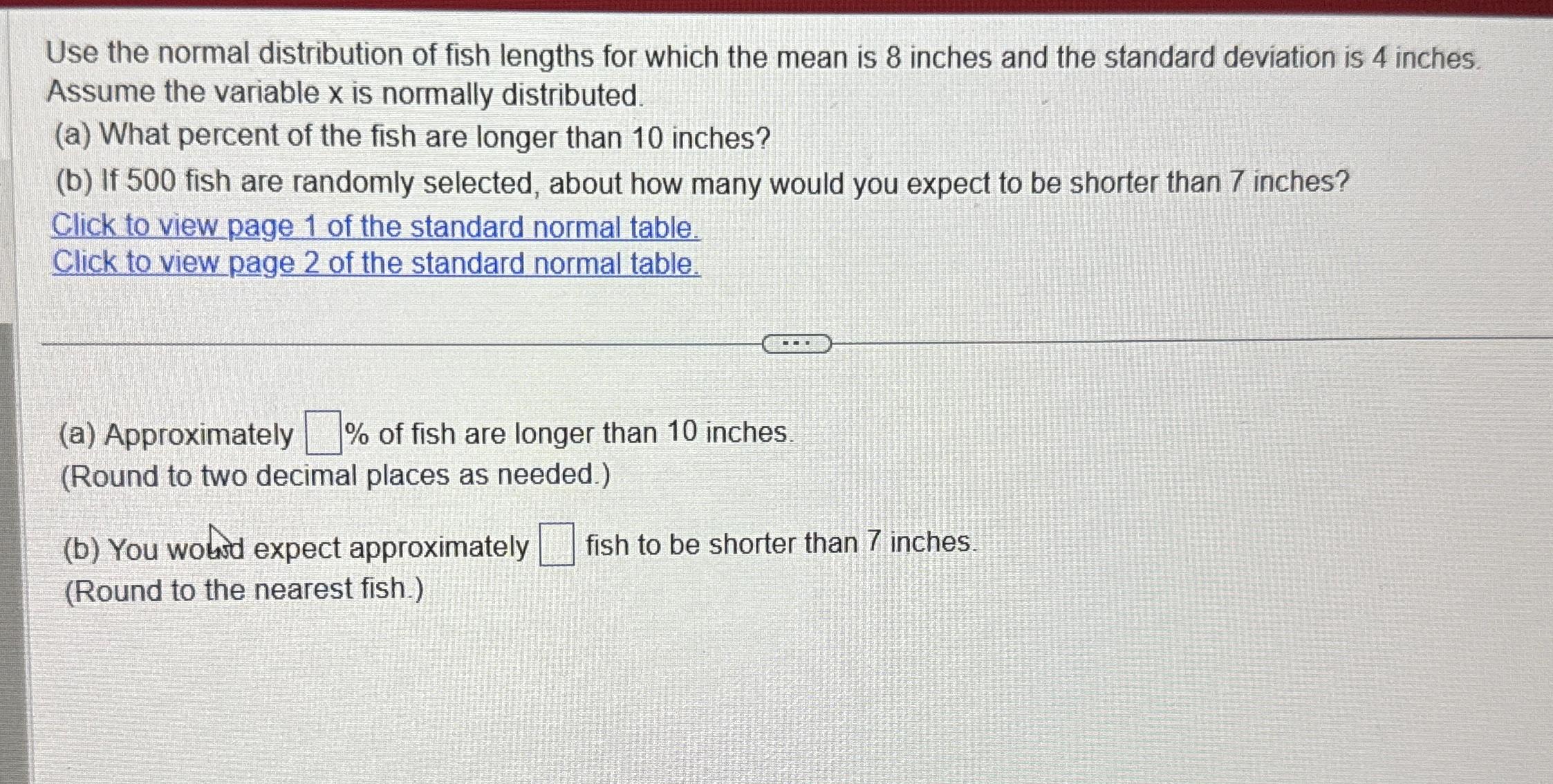 Solved Use the normal distribution of fish lengths for which | Chegg.com