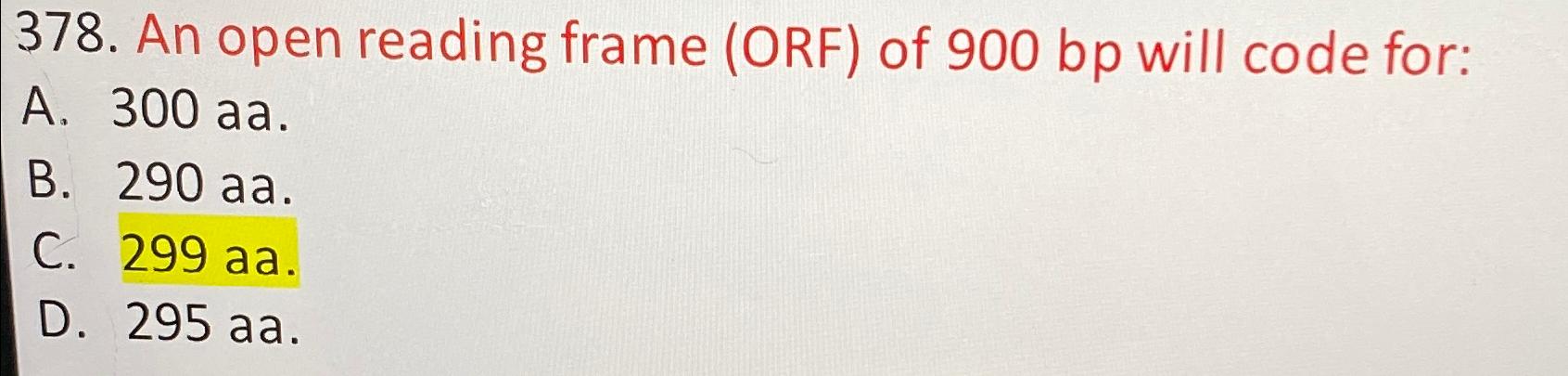 Solved An open reading frame (ORF) ﻿of 900bp ﻿will code | Chegg.com