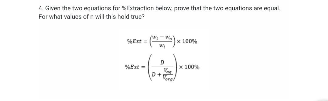 Solved 4. Given the two equations for %Extraction below, | Chegg.com