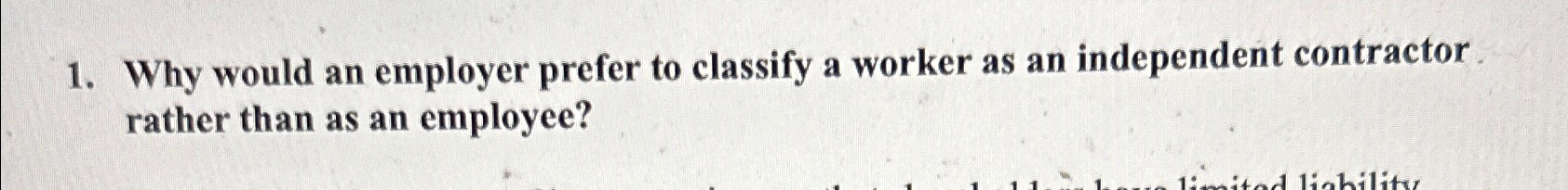 Solved Why would an employer prefer to classify a worker as | Chegg.com