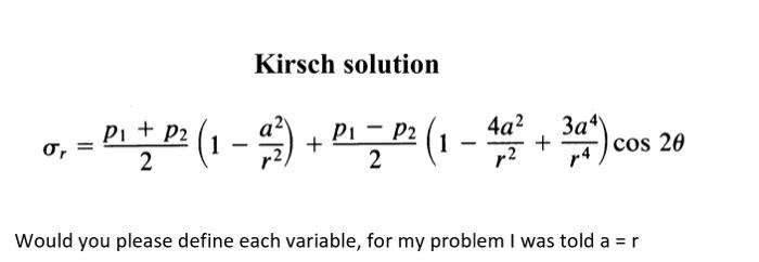 Solved Kirsch solution σ, = 3a4\ = P₁ + P² ( ₁ - 2²/²) + P₁ | Chegg.com
