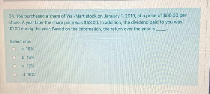 Solved 34. You Purchased A Share Of Wal-Mart Stock On | Chegg.com