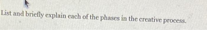Solved List and briefly explain each of the phases in the | Chegg.com