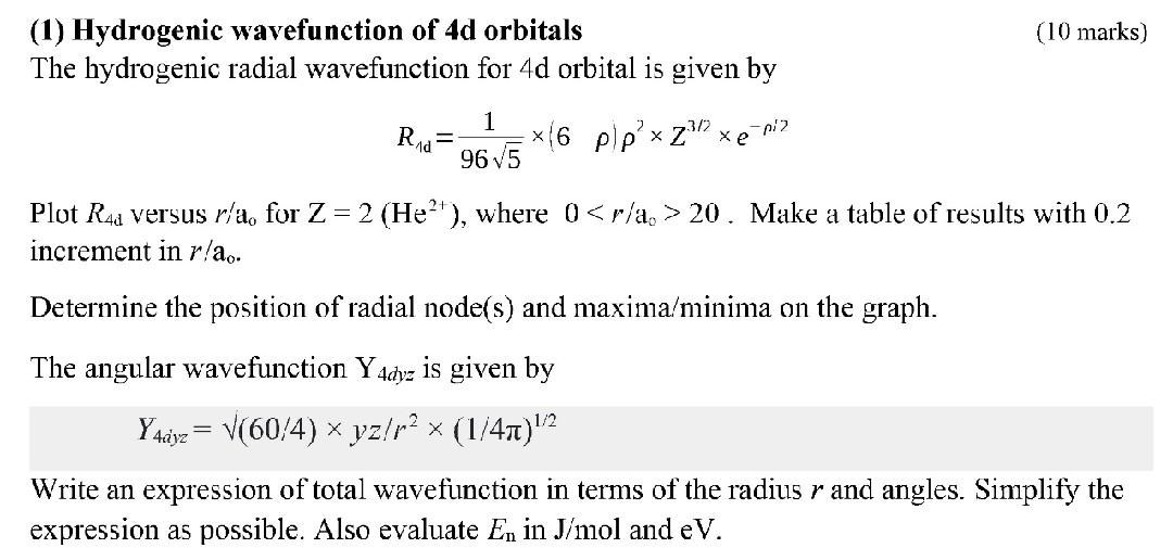 Solved (1) Hydrogenic wavefunction of 4d orbitals (10 marks) | Chegg.com