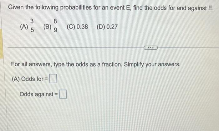 Solved Given The Following Probabilities For An Event E, | Chegg.com