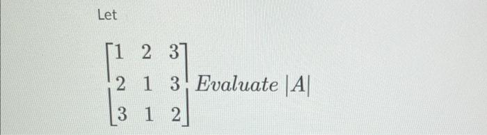 Solved ⎣⎡123211332⎦⎤ | Chegg.com