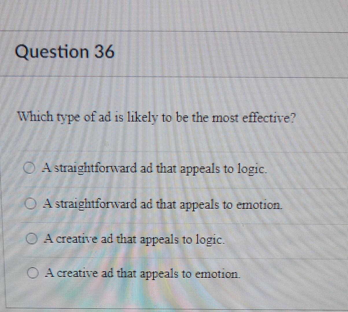 Solved Question 36 Which type of ad is likely to be the most | Chegg.com