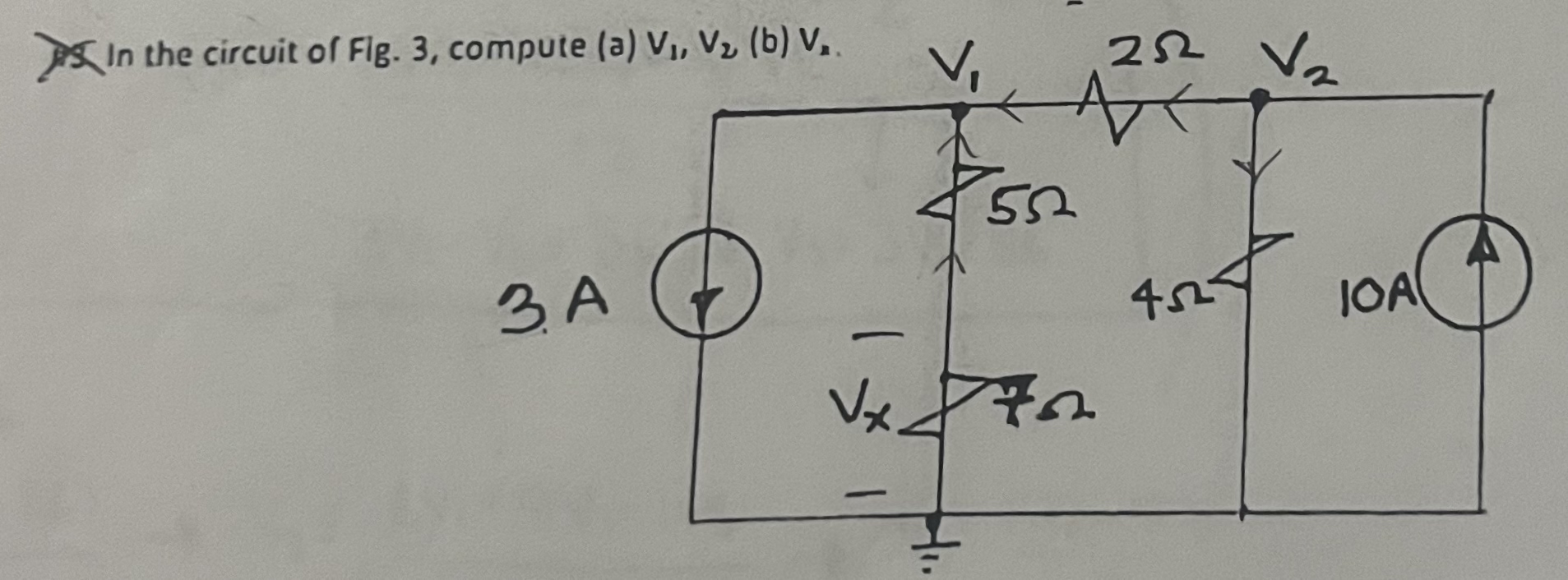 Solved In the circuit of Fig 3, ﻿compute 1. ﻿V1, ﻿V22. ﻿Vx | Chegg.com