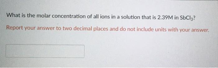 Solved What is the molar concentration of all ions in a | Chegg.com