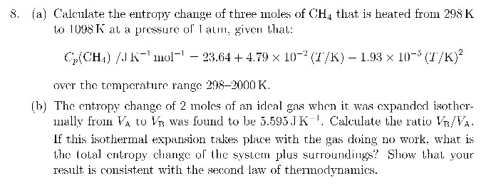Solved 8. (a) Calculate the entropy change of three moles of | Chegg.com