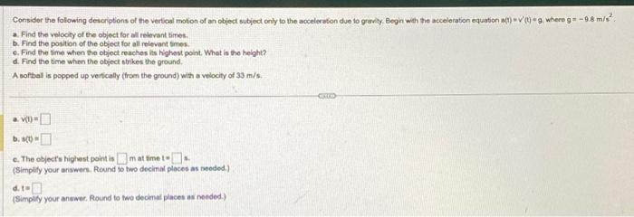 Solved A. Find The Velocity Of The Object For All Relevant 