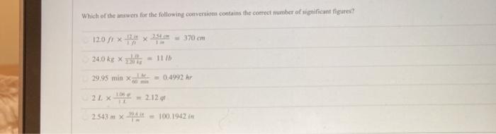 Solved Which of the answers for the following conversions | Chegg.com