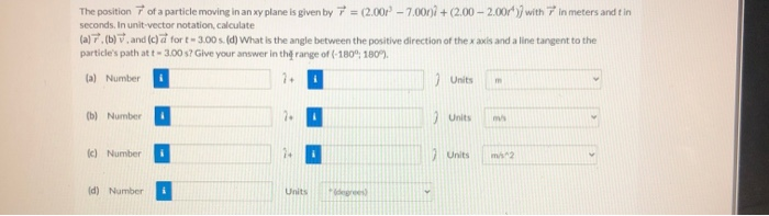 Solved The position of a particle moving in an xy plane is | Chegg.com