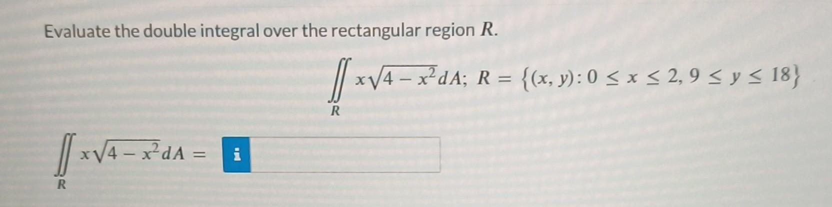 Solved Evaluate the double integral over the rectangular | Chegg.com