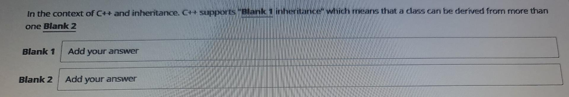 Solved In the context of C++ and inheritance. C++ supports | Chegg.com