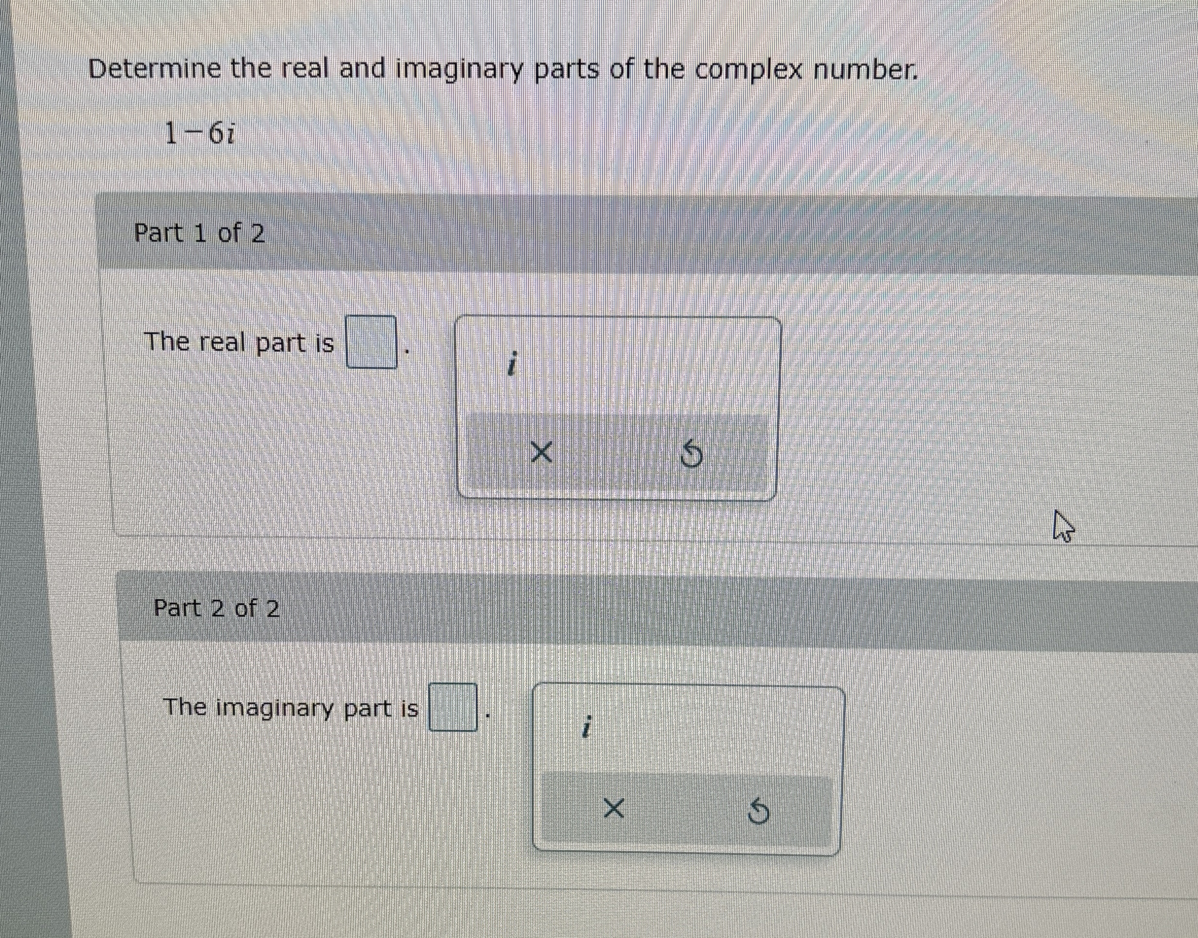 Solved Determine the real and imaginary parts of the complex | Chegg.com