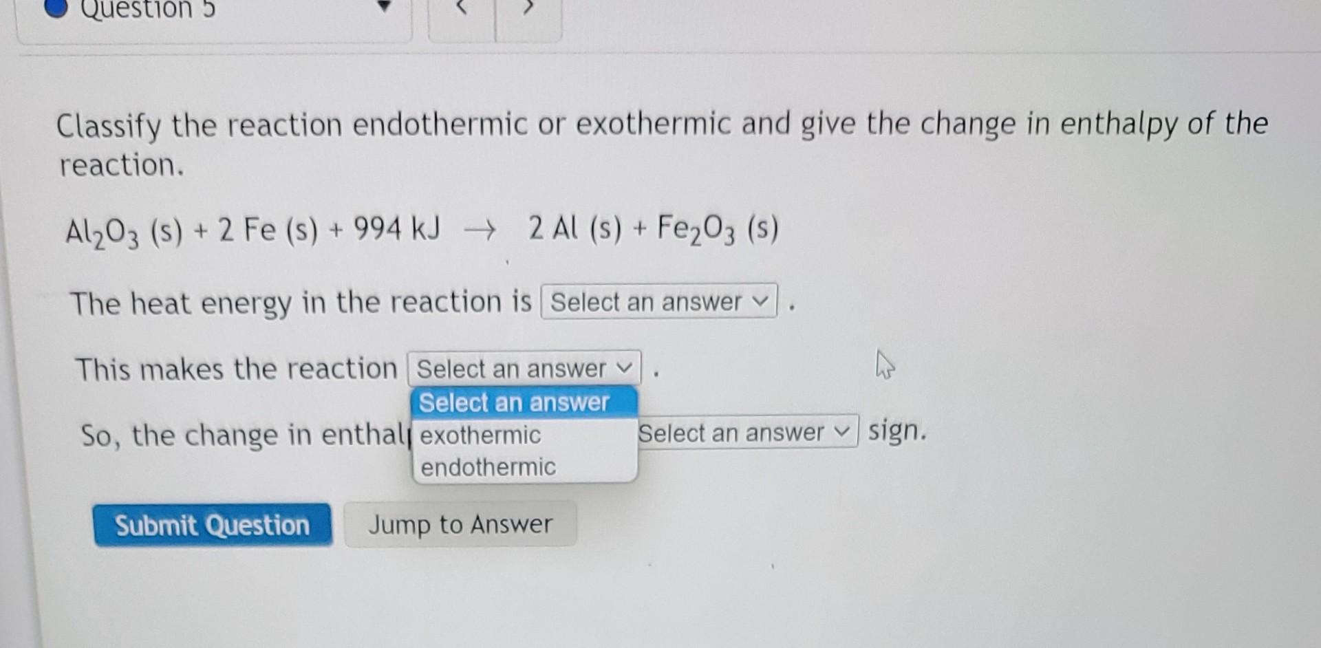 Solved Classify The Reaction Endothermic Or Exothermic And 2737