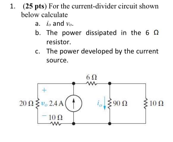 Solved 1. (25 pts) For the current-divider circuit shown | Chegg.com