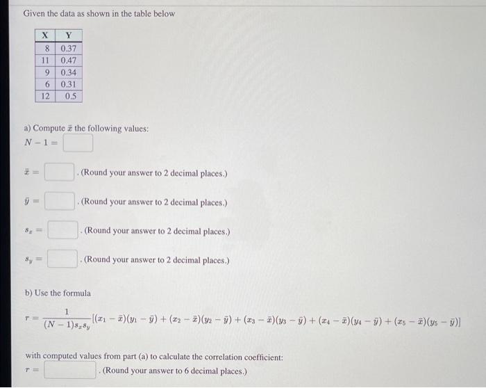 Solved Given the data as shown in the table below a) Compute | Chegg.com