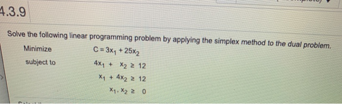 Solved 4.3.9 Solve the following linear programming problem | Chegg.com