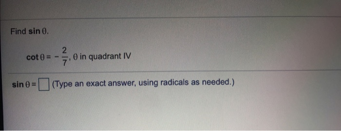 Solved Find sin coto - , in quadrant liv sin 0 = (Type an | Chegg.com