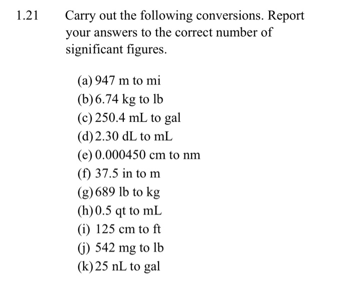 Solved 1 21 Carry Out The Following Conversions Report Your Chegg
