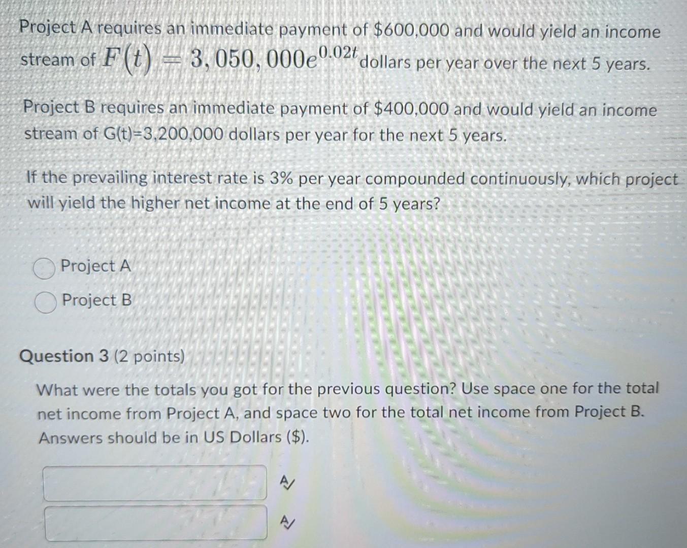 Solved Project A requires an immediate payment of $600,000 | Chegg.com