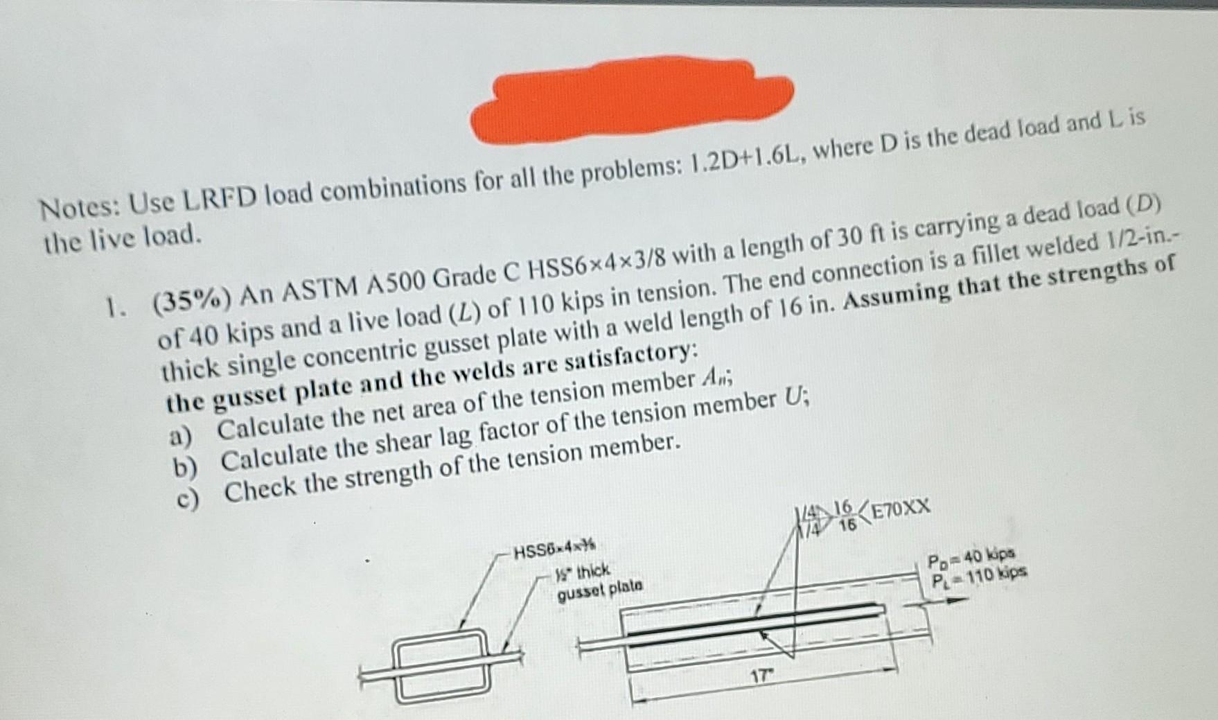 Solved Notes: Use LRFD Load Combinations For All The | Chegg.com