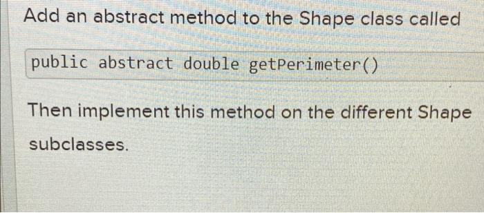 Solved Can you please add this abstract method in each | Chegg.com