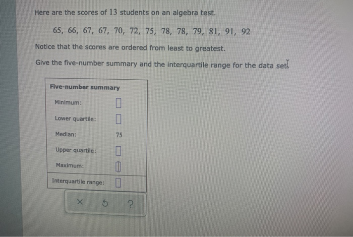 Solved Here are the scores of 13 students on an algebra | Chegg.com