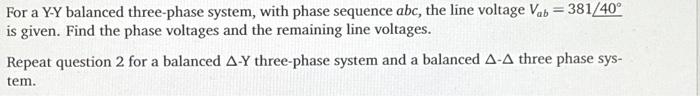 Solved For a Y-Y balanced three-phase system, with phase | Chegg.com
