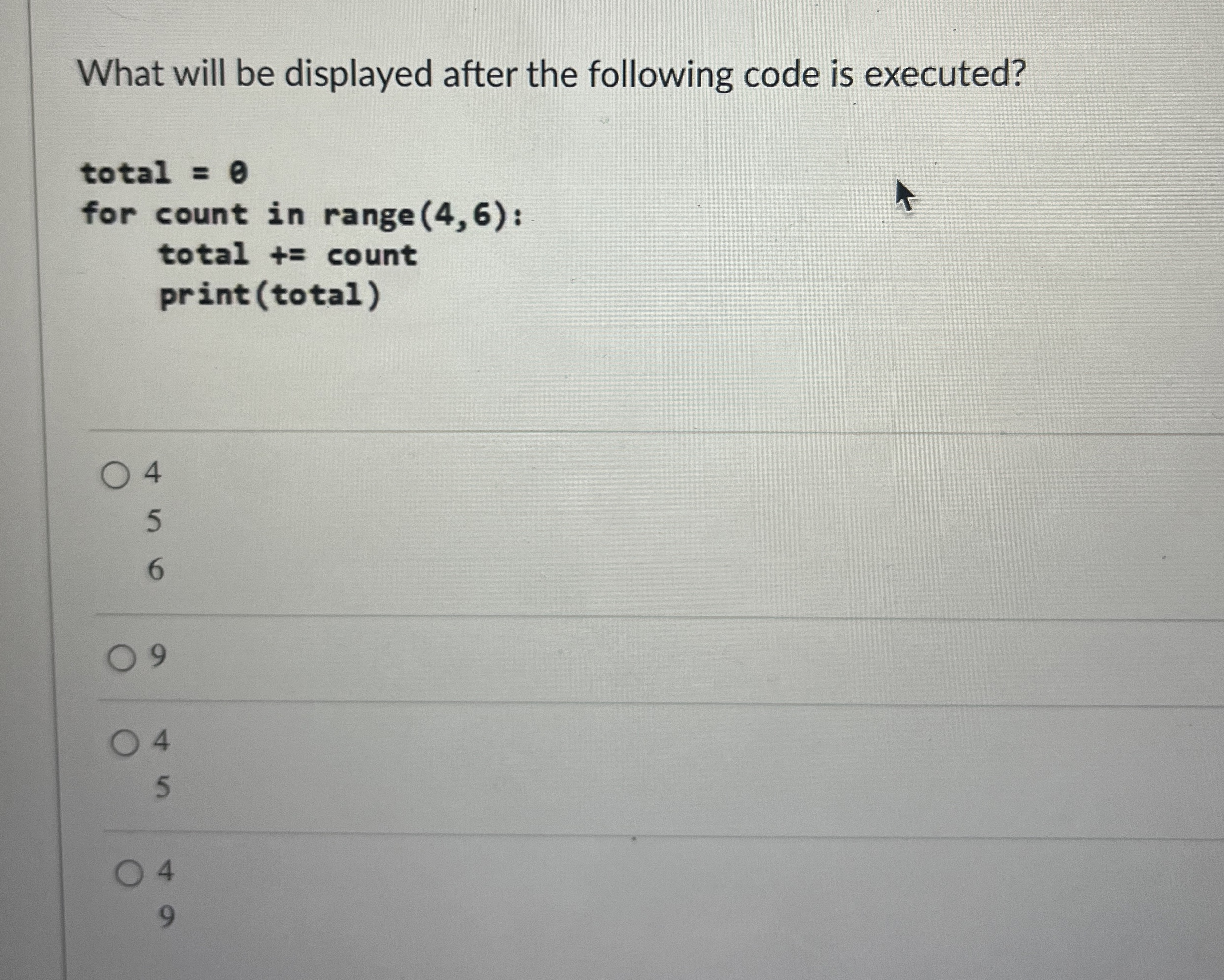 Solved What will be displayed after the following code is | Chegg.com