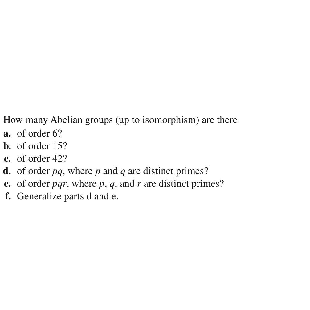 Solved How Many Abelian Groups Up To Isomorphism ﻿are