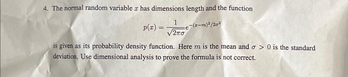 Solved 4. The normal random variable x has dimensions length | Chegg.com