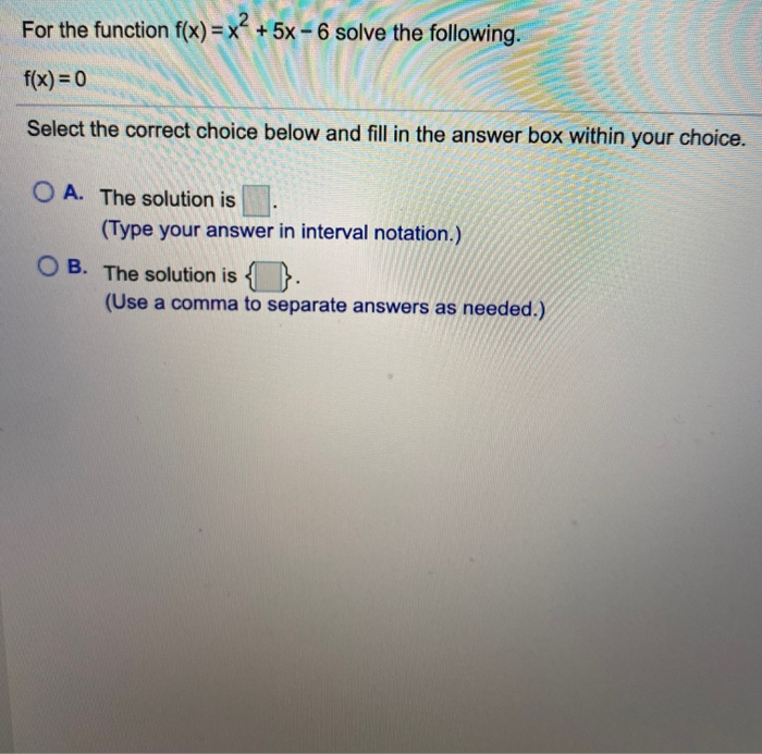 Solved For the function f(x) = x² + 5x - 6 solve the | Chegg.com