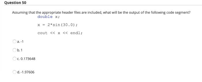 Solved Question 46 Given the following code segment: int | Chegg.com