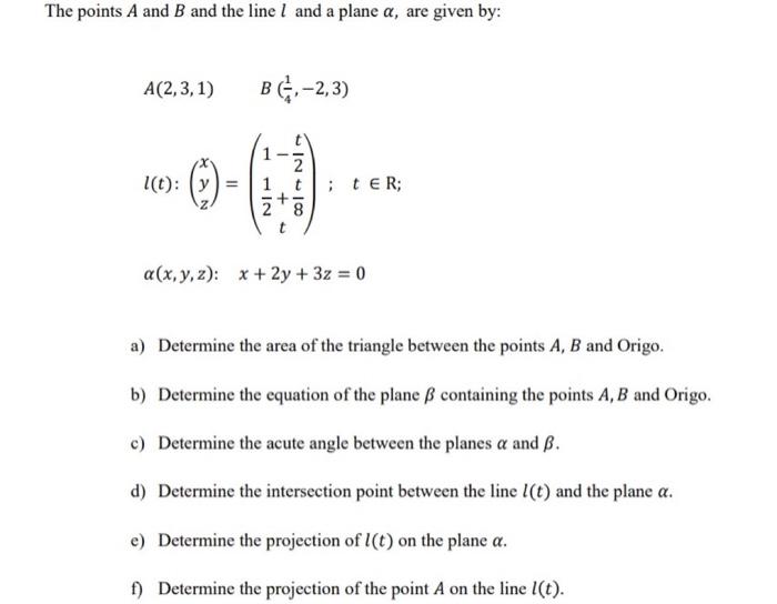 Solved The points A and B and the line l and a plane α, are | Chegg.com