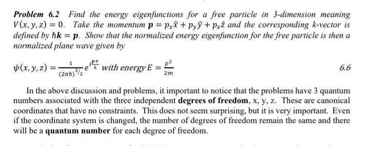 Solved Problem 6.2 Find the energy eigenfunctions for a free | Chegg.com