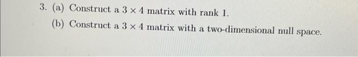 32 construct a 4 3 matrix with rank l