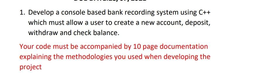 Solved 1. Develop a console based bank recording system | Chegg.com