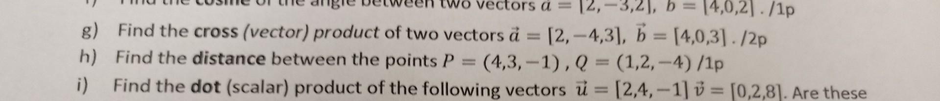 Solved g) Find the cross (vector) product of two vectors | Chegg.com